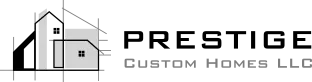Prestige Custom Homes, LLC