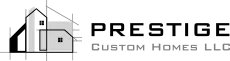 Prestige Custom Homes, LLC
